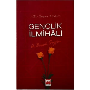 Gençlik İlmihali - A. Başak Sezgin