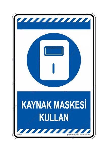 Kaynak Maskesi Kullan - Kompozit Fosforlu - Uyarı Levhası/25x35cm/fosforlu kompozit
