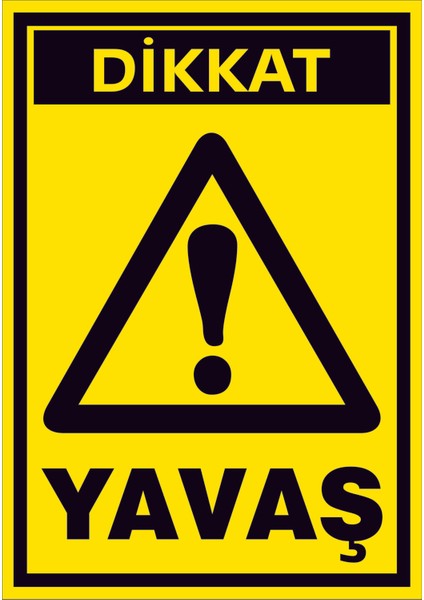 Çağ Dikkat Yavaş Kendinden Yapışkanlı Sticker 35X50 cm