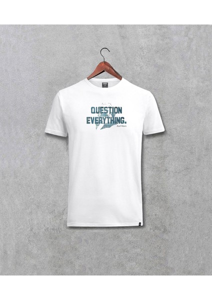 Karl Marx Question Everything Tasarım Baskılı Unisex Tişört