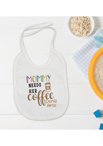 Kids Kişiye Özel Mommy Needs Her Coffee Tasarımlı Bebek Mama Önlüğü - Model 1
