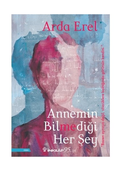 Annemin Bilmediği Her Şey - Arda Erel