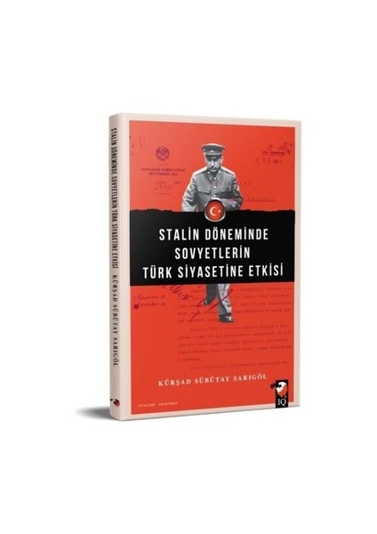 Stalin Döneminde Sovyetlerin Türk Siyasetine Etkisi
