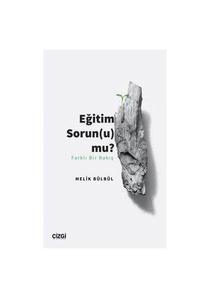 Eğitim Sorun (U) Mu?