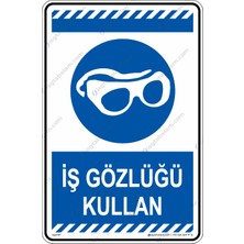 İsg Tabelam 25x35cm/kompozit/Iş Gözlüğü Kullan