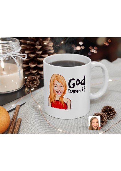 Kişiye Özel Kadın God Damn It Karikatürlü Beyaz Kupa Bardak-33