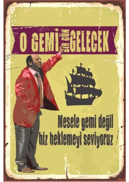 O Gemi Gelecek Leyla ile Mecnun Ismail Abi Retro Vintage Ahşap Poster