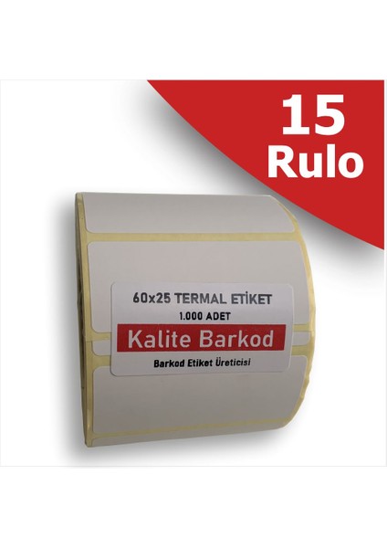 60X25 Termal Etiket | 15 Rulo Barkod Etiketi