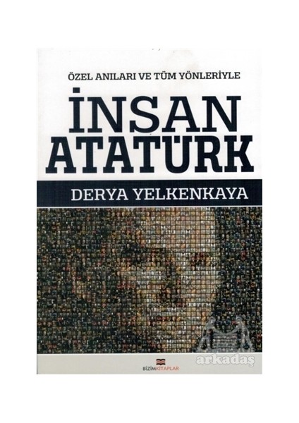İnsan Atatürk - Derya Yelkenkaya