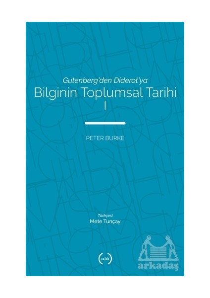 Bilginin Toplumsal Tarihi 1