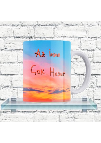 Az Insan Çok Huzur Yazılı %100 Porselen Kupa