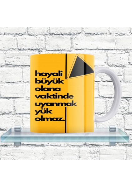 Hayali Büyük Olana... Yazılı %100 Porselen Kupa