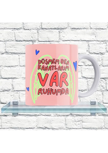 Kanatlarım Var Ruhumda Yazılı %100 Porselen Kupa