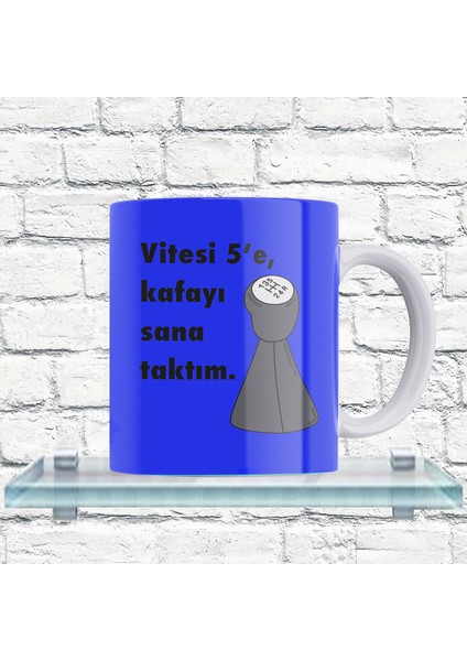 Vitesi Beşe Kafayı Sana Taktım Yazılı %100 Porselen Kupa