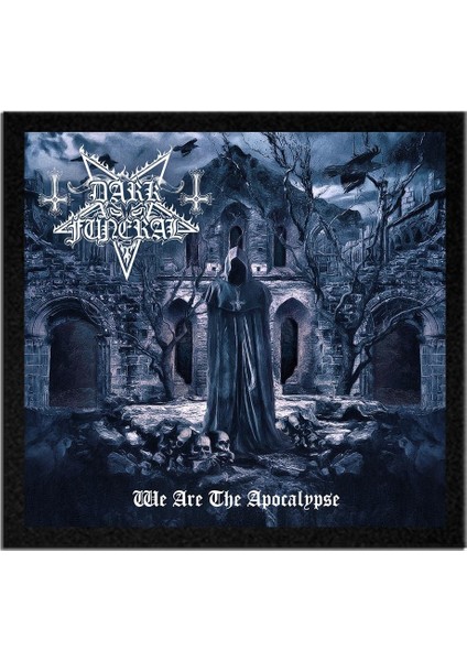 Dark Funeral We Are The Apocalypse Albüm Arma Peç Patch Yama