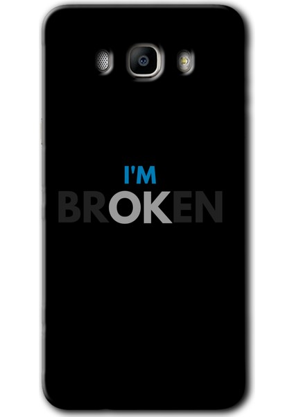Samsung Galaxy J7 2016 Kılıf Hd Desen Baskılı Arka Kapak - Im Broken