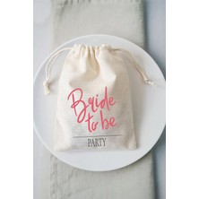 Pekshop Bride To Be Parti Hediye Kesesi 15x20 cm 10 Adet Geri Dönüşebilir Pamuk Kumaş
