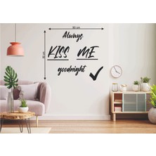 Leylaser Always Kiss Me Good Night Ahşap Duvar Yazısı 120 x 80 cm