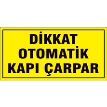 Çağ Dikkat Otomatik Kapı Çarpar Sticker 17x35 cm Etiket