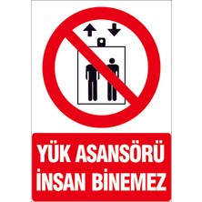 Çağ Ajans Reklam Tanıtım Hizmetleri Çağ Yük Asansörü Insan Binemez Sticker 25x35 cm Etiket