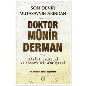 Son Devir Mutasavvıflarından Doktor Münir Derman – Hayatı, Eserleri ve Tasavvufi Görüşleri