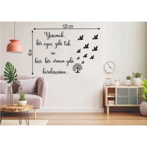 Yaşamak Bir Orman Gibi Tek ve Hür Ahşap Duvar Yazısı 120 x 80 cm