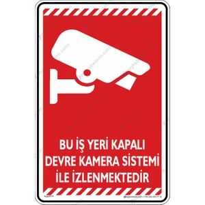 Bu Iş Yeri Kapalı Devre Kamera Sistemi Ile Izlenmektedir