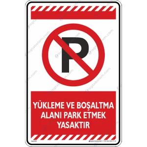 Yükleme ve Boşaltma Alanı Park Etmek Yasaktır/25x35cm/dekota