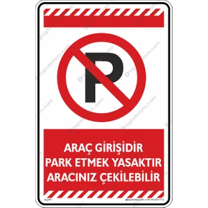 Araç Girişidir Park Etmek Yasaktır Aracınız Çekilebilir/35x50cm/Etiket