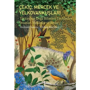 Çekiç, Mercek ve Yelkovankuşları - Mehmet Sakinç