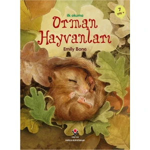 İlk Okuma - Orman Hayvanları +7 Yaş - Emily Bone