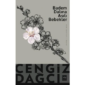 Badem Dalına Asılı Bebekler - Cengiz Dağcı