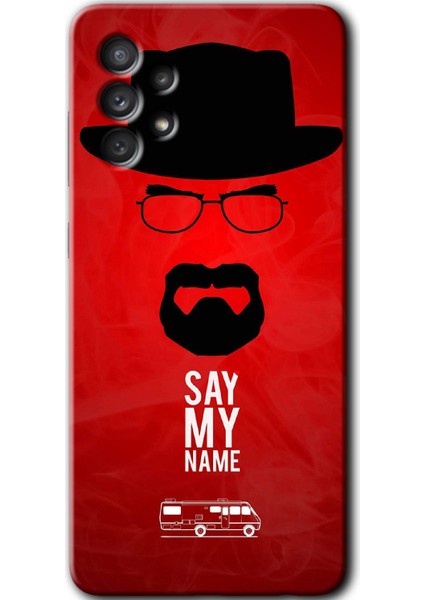 Samsung Galaxy A13 Kılıf Hd Desen Baskılı Arka Kapak - Say My Name