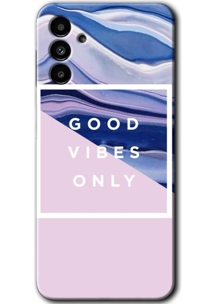 Samsung Galaxy A13 5g Kılıf Hd Desen Baskılı Arka Kapak - Good Vibes