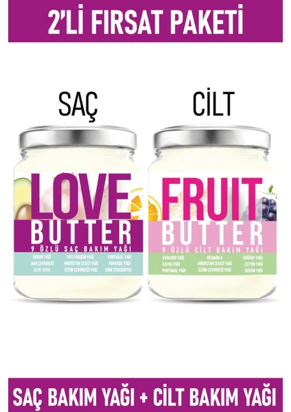 LOVE BUTTER SAÇ BAKIM YAĞI 190ML& FRUIT BUTTER CİLT BAKIM YAĞI 190ml SAÇ& CİLT BAKIM SETİ