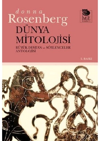 Dünya Mitolojisi Büyük Destan Ve Söylenceler Antolojisi - Donna Rosenberg