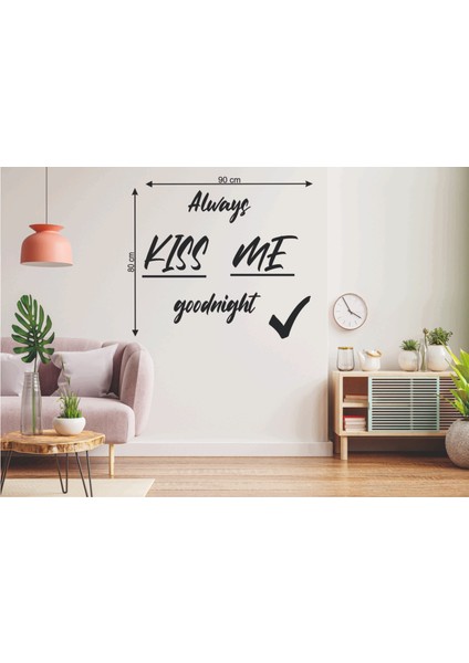 Always Kiss Me Good Night Ahşap Duvar Yazısı 120 x 80 cm