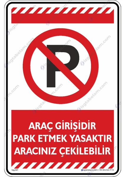 Araç Girişidir Park Etmek Yasaktır Aracınız Çekilebilir