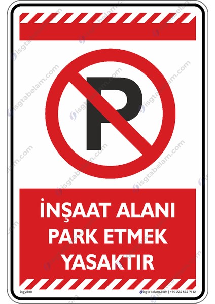 Inşaat Alanı Park Etmek Yasaktır/35x50cm/kompozit