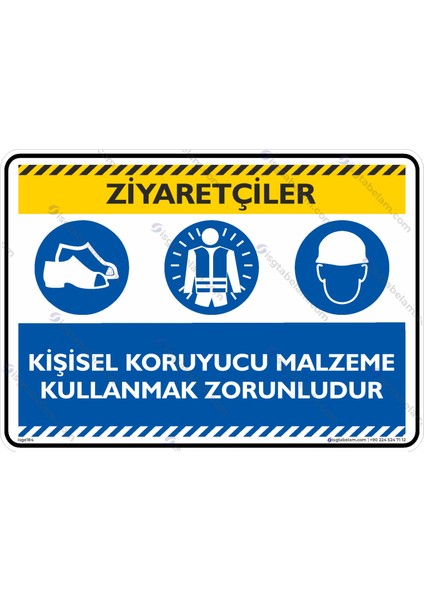 Ziyaretçilerin Kullanması Gereken Ekipmanlar/25x35cm/Etiket