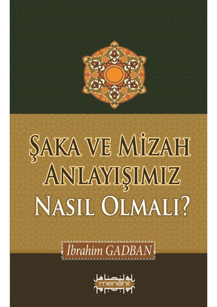 Şaka ve Mizah Anlayışımız Nasıl Olmalı?