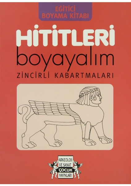 Hititleri Boyayalım 3. Kitap Zincirli Kabartmaları