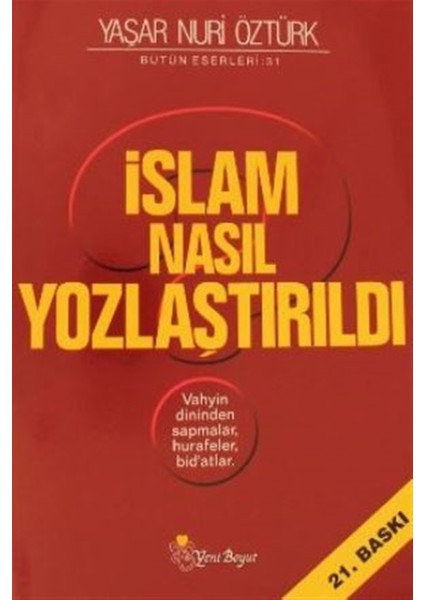 İslam Nasıl Yozlaştırıldı - Bütün Eserleri 31