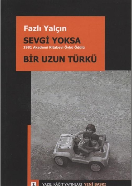 Sevgi Yoksa / Bir Uzun Türkü
