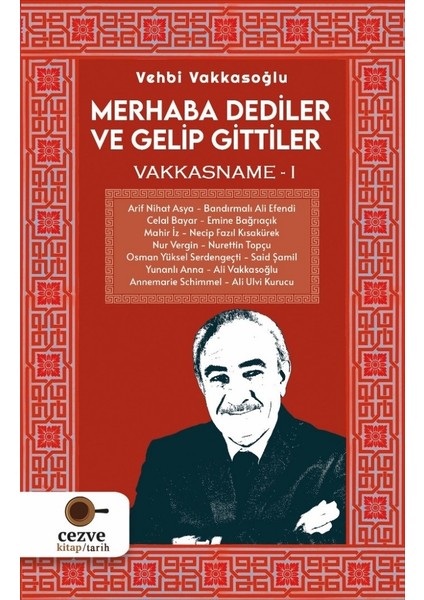 Merhaba Dediler ve Gelip Gittiler - Vehbi Vakkasoğlu