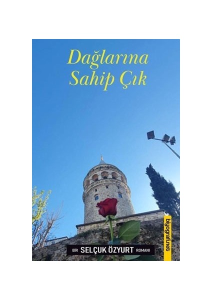 Dağlarına Sahip Çık