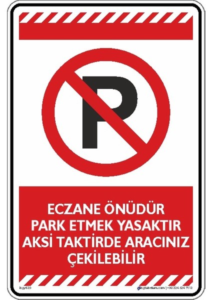 Eczane Önüdür Park Etmek Yasaktır Aksi Taktirde Aracınız Çekilebilir/25x35cm/Etiket