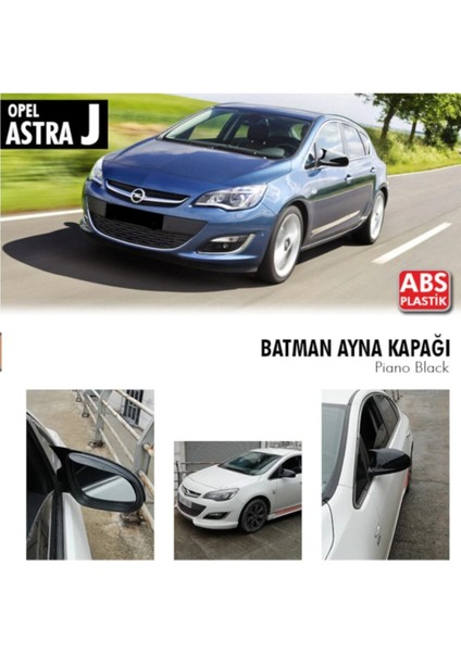 Opel Astra J Yarasa Batman Ayna Kapağı Piano Black fiyatları
