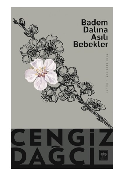 Badem Dalına Asılı Bebekler - Cengiz Dağcı