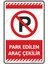 Park Edilen Araç Çekilir/25x35cm/Etiket 1